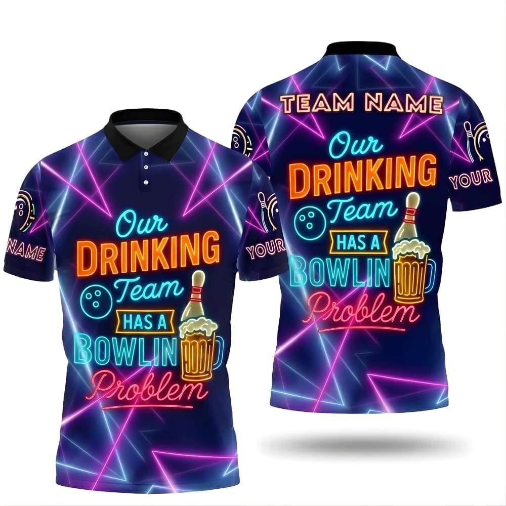 Personalized Bowling Polo Shirt – Our Drinking Team Has A Bowling Problem – Custom Name Team Bowling Shirt