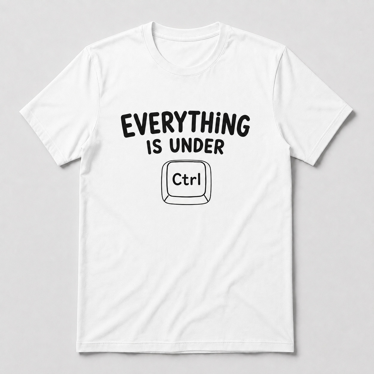 Everything is Under Ctrl Funny T-Shirt