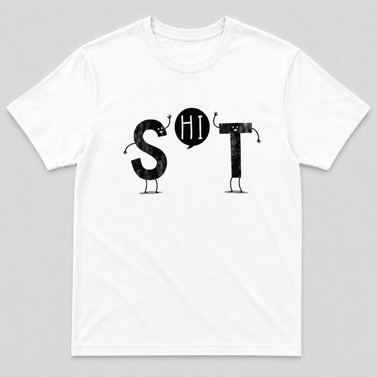 S.Hi.T Funny T-Shirt